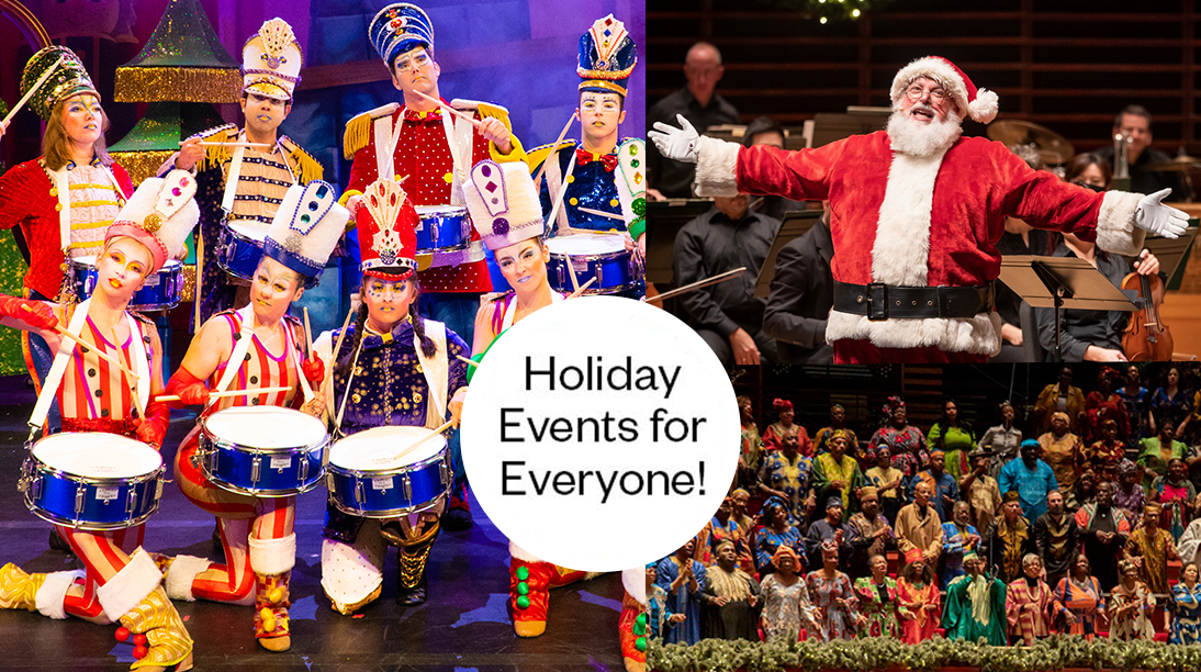 A collage of a Santa, Cirque Dreams Holidaze, and A Soulful Christmas photos with a small bubble that reads Holiday Events for Everyone